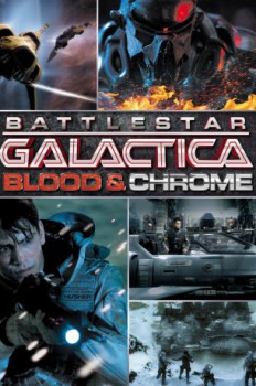 poster Battlestar Galactica: Blood & Chrome  (2012)