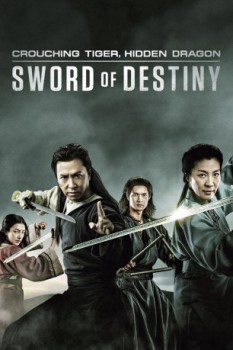 poster Crouching Tiger, Hidden Dragon: Sword of Destiny