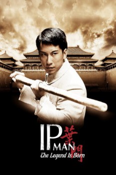 poster The Legend Is Born: Ip Man  (2010)